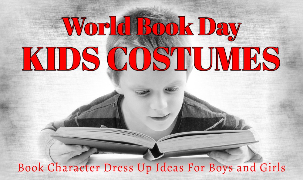 World Book Day Costumes and Book Character Dress Up Day Ideas for Kids at www.kidslovedressup.com